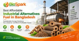 Best Affordable Industrial Alternative Fuel in Bangladesh